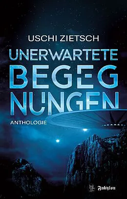 E-Book (epub) Unerwartete Begegnungen von Uschi Zietsch