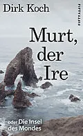E-Book (epub) Murt, der Ire von Dirk Koch