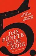 E-Book (epub) Das fünfte Flugzeug von Sven Böttcher, Mathias Bröckers