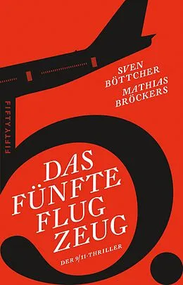 E-Book (epub) Das fünfte Flugzeug von Sven Böttcher, Mathias Bröckers