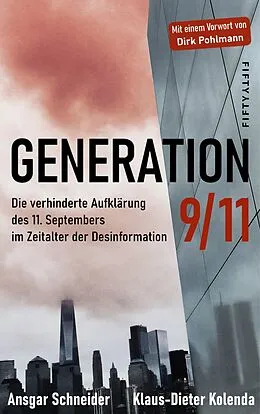 E-Book (epub) Generation 9/11 von Ansgar Schneider, Klaus-Dieter Kolenda