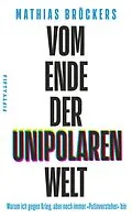 E-Book (epub) Vom Ende der unipolaren Welt von Mathias Bröckers