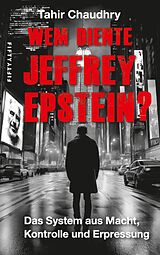 E-Book (epub) Wem diente Jeffrey Epstein? von Tahir Chaudhry