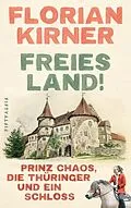 E-Book (epub) Freies Land! von Florian Kirner