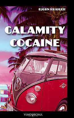Kartonierter Einband Calamity Cocaine von Björn Kraiger