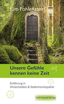 E-Book (epub) Unsere Gefühle kennen keine Zeit von Kim Fohlenstein