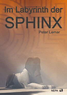 Kartonierter Einband Im Labyrinth der Sphinx von Peter Lemar