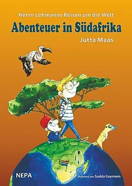 E-Book (epub) Herrn Lehmanns Reisen um die Welt von Jutta Maas, Jutta Maas, Saskia Gaymann