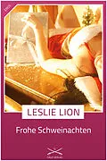 E-Book (epub) Frohe Schweinachten von Leslie Lion