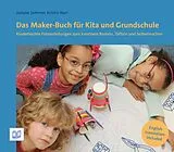 E-Book (pdf) Das Maker-Buch für Kita und Grundschule von Juliane Jammer, Kristin Narr