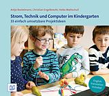 E-Book (pdf) Strom, Technik und Computer im Kindergarten von Christian Engelbrecht, Heiko Mattschull, Antje Bostelmann
