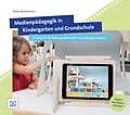 E-Book (pdf) Medienpädagogik in Kindergarten und Grundschule von Antje Bostelmann
