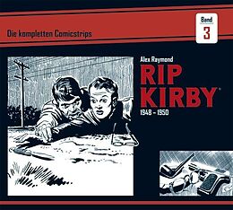 Fester Einband Rip Kirby: Die kompletten Comicstrips / Band 3 1948 - 1950 von Alex Raymond, Ward Greene