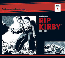 Fester Einband Rip Kirby: Die kompletten Comicstrips / Band 4 1950 - 1951 von Alex Raymond, Ward Greene