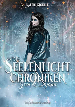 E-Book (epub) Die Seelenlicht Chroniken von Katrin Gindele