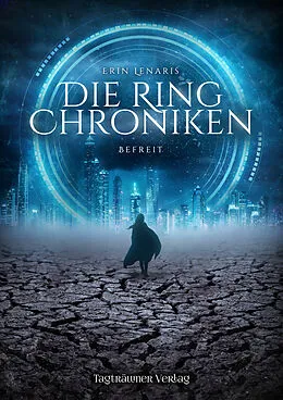 E-Book (epub) Die Ring Chroniken 2 - Befreit von Erin Lenaris