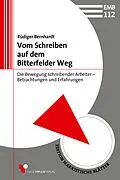 E-Book (pdf) Vom Schreiben auf dem Bitterfelder Weg von Rüdiger Bernhardt