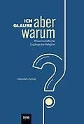 E-Book (epub) Ich glaube, aber warum? von Onur Alka