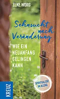 E-Book (epub) Sehnsucht nach Veränderung von Elke Worg