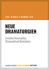 Kartonierter Einband Neue Dramaturgien von Eva-Maria Fahmüller