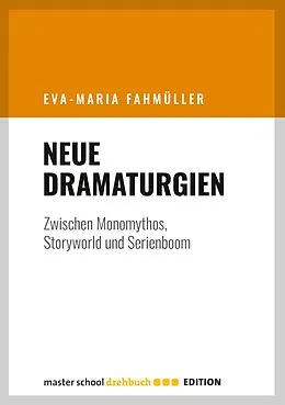 E-Book (epub) Neue Dramaturgien von Eva-Maria Fahmüller