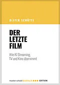 E-Book (epub) Der letzte Film von Oliver Schütte