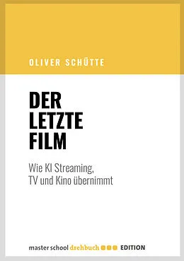 E-Book (epub) Der letzte Film von Oliver Schütte