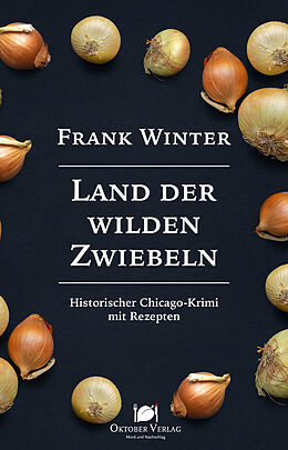 Kartonierter Einband Land der wilden Zwiebeln von Frank Winter