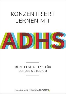 E-Book (epub) Konzentriert lernen mit ADHS von Sara Dörwald