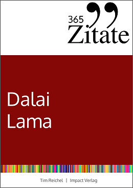 Kartonierter Einband 365 Zitate des Dalai Lama von Tim Reichel