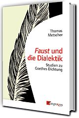 Paperback Faust und die Dialektik von Thomas Metscher