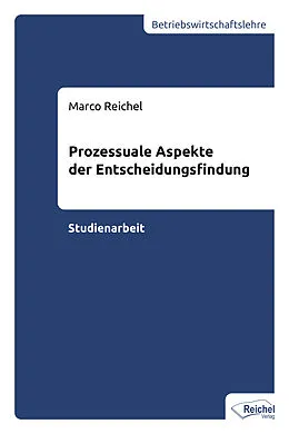 E-Book (epub) Prozessuale Aspekte der Entscheidungsfindung von Marco Reichel