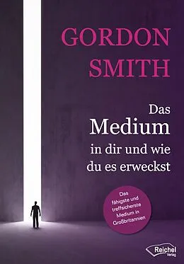 E-Book (epub) Das Medium in dir und wie du es erweckst von Gordon Smith