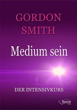 E-Book (epub) Medium sein von Gordon Smith