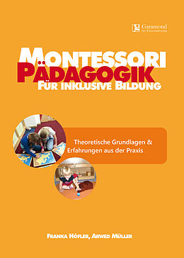 Fester Einband Montessori Pädagogik für inklusive Bildung von Franka Höfler, Arwed Müller