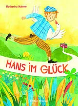 Fester Einband Hans im Glück von Jakob und Wilhelm Grimm