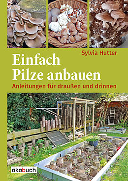 Fester Einband Einfach Pilze anbauen von Sylvia Hutter