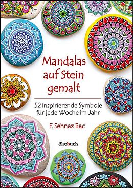 Kartonierter Einband Mandalas auf Stein gemalt von F. Sehnaz Bac