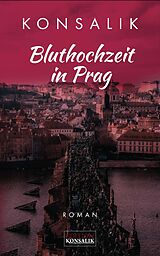 E-Book (epub) Bluthochzeit in Prag von Heinz G. Konsalik
