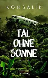 E-Book (epub) Tal ohne Sonne von Heinz G. Konsalik