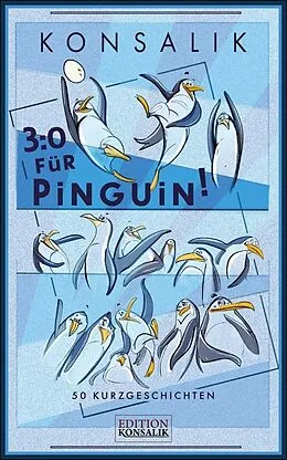 E-Book (epub) 3:0 Für Pinguin! von Heinz G. Konsalik