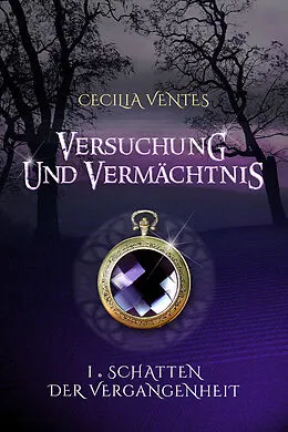 E-Book (epub) Versuchung und Vermächtnis von Cecilia Ventes