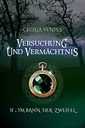 E-Book (epub) Versuchung und Vermächtnis von Cecilia Ventes