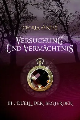 E-Book (epub) Versuchung und Vermächtnis von Cecilia Ventes