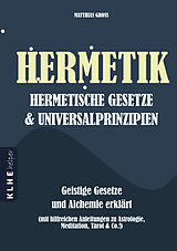 Kartonierter Einband Hermetik, hermetische Gesetze &amp; Universalprinzipien von Matthias Gross