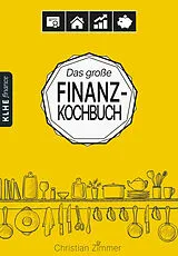 Kartonierter Einband (Kt) Das große Finanz-Kochbuch von Christian Zimmer