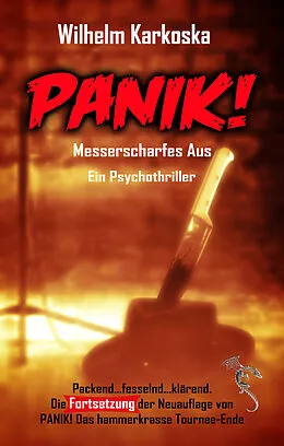 E-Book (epub) PANIK! Messerscharfes Aus von Wilhelm Karkoska
