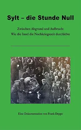 E-Book (epub) Sylt - die Stunde Null von Frank Deppe