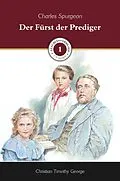 E-Book (epub) Der Fürst der Prediger von Christian Timothy George, Christian Timothy George, Voice of Hope