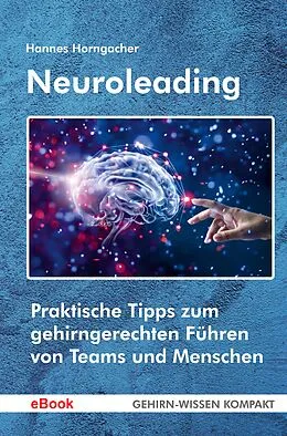 E-Book (epub) Neuroleading (eBook) von Hannes Horngacher